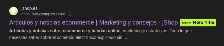 Resultado de búsqueda de Google para el blog de jshop.es, señalando con una etiqueta verde el Meta Title.